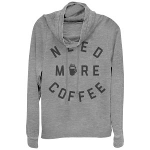 Junior_s CHIN UP Need More Coffee Cowl Neck Sweatshirt