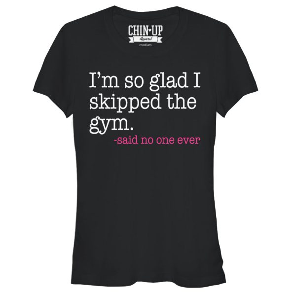 Junior_s CHIN UP Said No One Ever T-Shirt