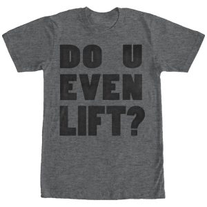 Men_s CHIN UP Do You Even Lift T-Shirt