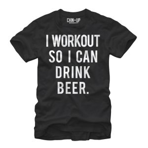 Men_s CHIN UP Workout for Beer T-Shirt