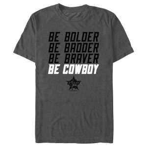 Men_s Professional Bull Riders Be Bolder Be Badder Be Braver Be Cowboy T-Shirt