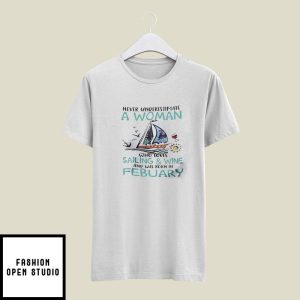 Never Underestimate A Woman Who Loves Sailing And Wine T-Shirt February