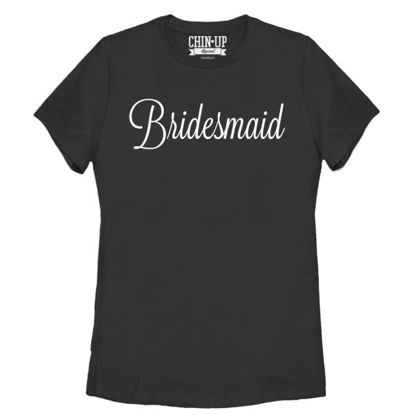 Women_s CHIN UP Bridesmaid T-Shirt