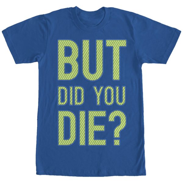 Women_s CHIN UP But Did You Die Boyfriend Tee