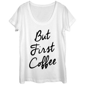 Women_s CHIN UP But First Coffee Cursive Scoop Neck