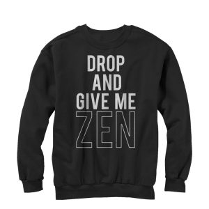 Women_s CHIN UP Drop and Give Me Zen Sweatshirt