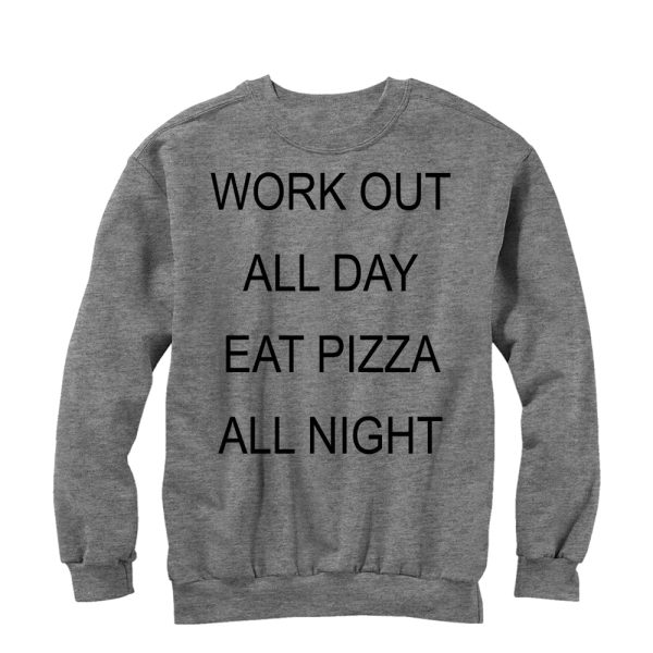 Women_s CHIN UP Eat Pizza All Night Sweatshirt