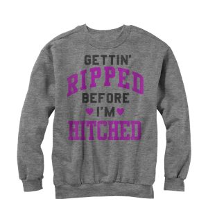 Women_s CHIN UP Gettin Ripped Before I_m Hitched Sweatshirt