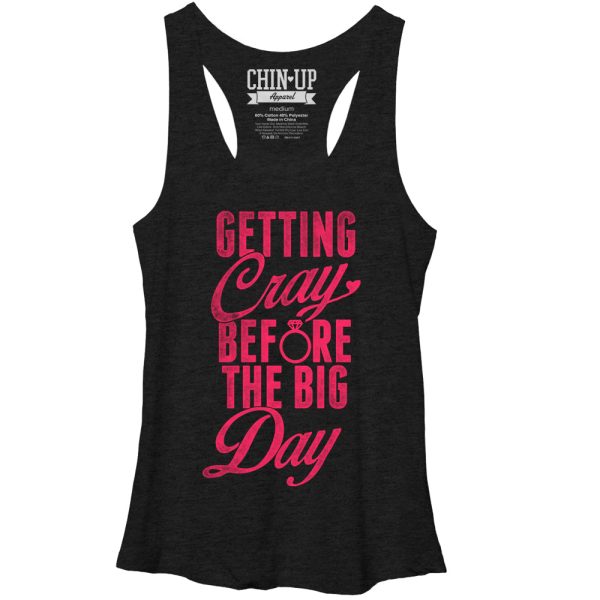 Women_s CHIN UP Getting Cray Before the Big Day Racerback Tank Top