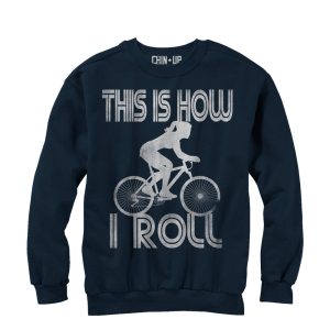 Women_s CHIN UP How I Roll Sweatshirt