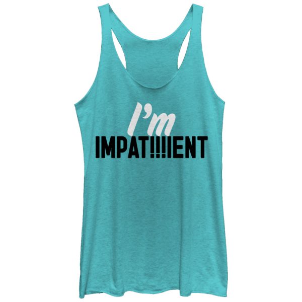 Women_s CHIN UP I Am Impatient Racerback Tank Top