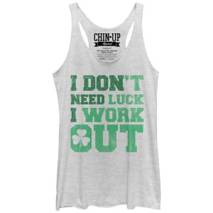 Women_s CHIN UP I Don’t Need Luck I Work Out Racerback Tank Top