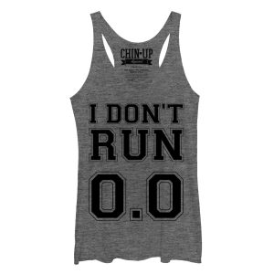 Women_s CHIN UP I Don_t Run 0.0 Racerback Tank Top