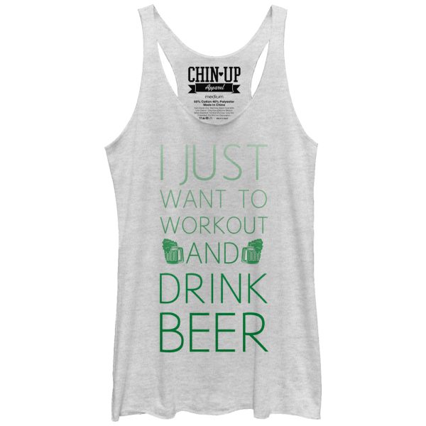 Women_s CHIN UP I Just Want to Work Out and Drink Beer Racerback Tank Top