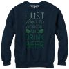 Women_s CHIN UP I Just Want to Work Out and Drink Beer Sweatshirt