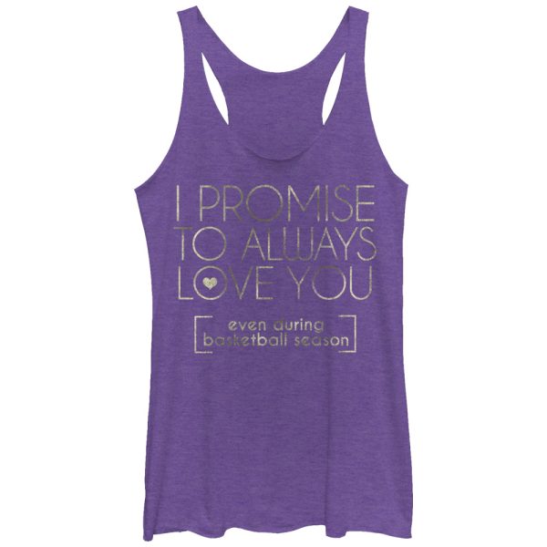 Women_s CHIN UP I Promise to Love You During Basketball Season Racerback Tank Top