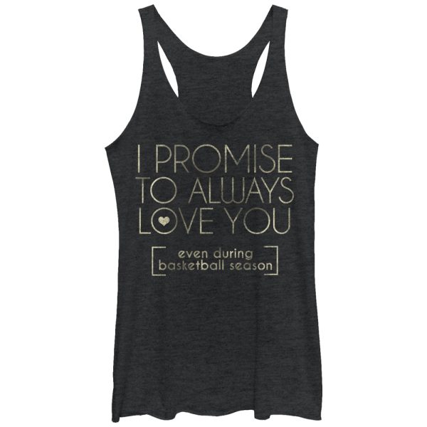 Women_s CHIN UP I Promise to Love You During Basketball Season Racerback Tank Top_8663