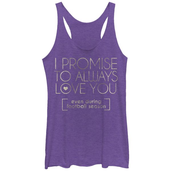 Women_s CHIN UP I Promise to Love You During Football Season Racerback Tank Top