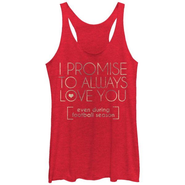 Women_s CHIN UP I Promise to Love You During Football Season Racerback Tank Top_4390