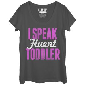 Women_s CHIN UP I Speak Fluent Toddler Scoop Neck