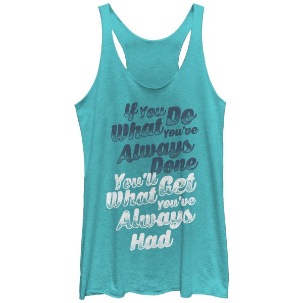 Women_s CHIN UP If You Do What You_ve Always Done Racerback Tank Top