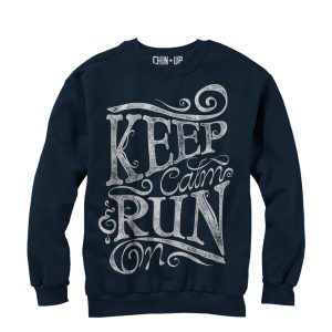 Women_s CHIN UP Keep Calm and Run Sweatshirt