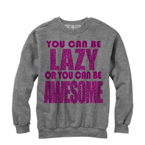 Women_s CHIN UP Lazy or Awesome Sweatshirt