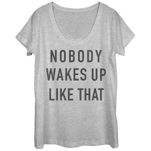 Women_s CHIN UP Nobody Wakes Up Like That Scoop Neck