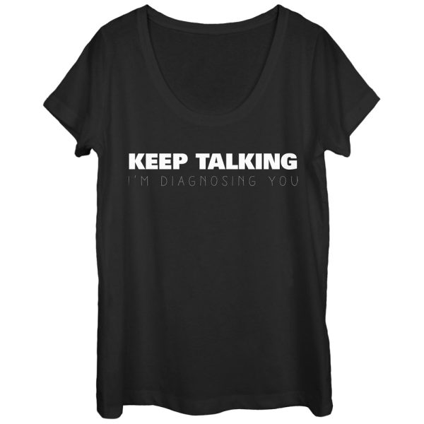 Women_s CHIN UP Nurse Keep Talking I_m Diagnosing You Scoop Neck