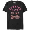 Women_s CHIN UP Running Late is My Cardio Boyfriend Tee