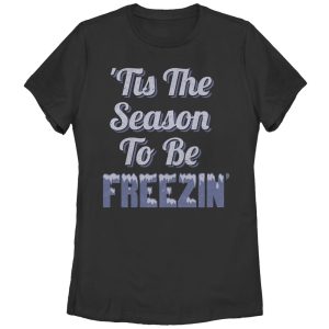 Women_s CHIN UP Season to Be Freezing T-Shirt