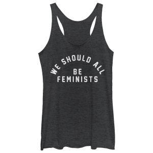 Women_s CHIN UP Should All Be Feminists Racerback Tank Top