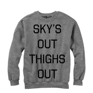 Women_s CHIN UP Sky_s Out Thighs Out Sweatshirt