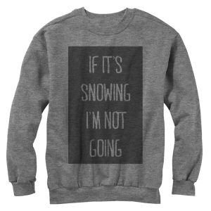 Women_s CHIN UP Snowing Not Going Sweatshirt