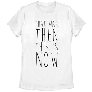 Women_s CHIN UP That Was Then This is Now T-Shirt