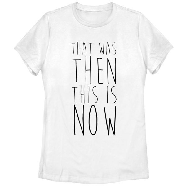 Women_s CHIN UP That Was Then This is Now T-Shirt