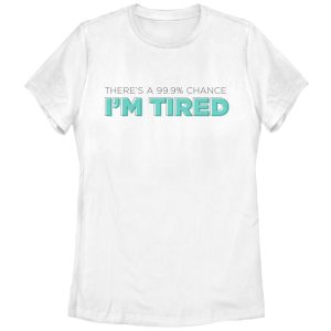 Women_s CHIN UP There_s a Chance I_m Tired T-Shirt