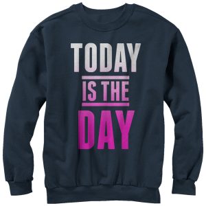 Women_s CHIN UP Today is the Day Sweatshirt