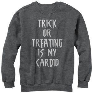 Women_s CHIN UP Trick or Treating is my Cardio Sweatshirt