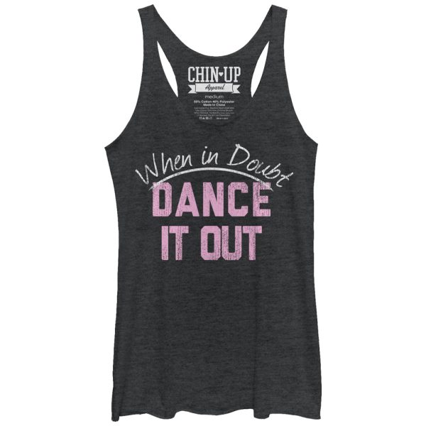 Women_s CHIN UP When in Doubt Dance it Out Racerback Tank Top