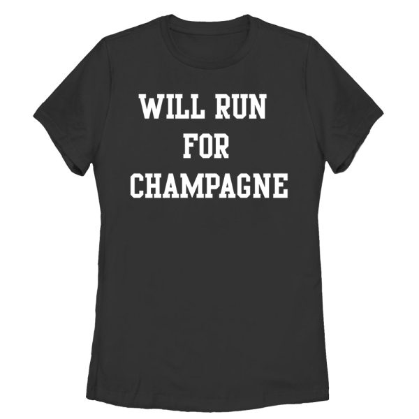 Women_s CHIN UP Will Run For Champagne T-Shirt