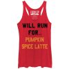 Women_s CHIN UP Will Run for Pumpkin Spice Latte Racerback Tank Top