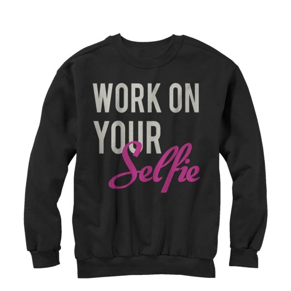 Women_s CHIN UP Work on Your Selfie Sweatshirt