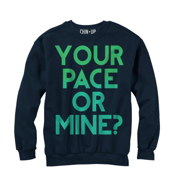 Women_s CHIN UP Your Pace or Mine Sweatshirt