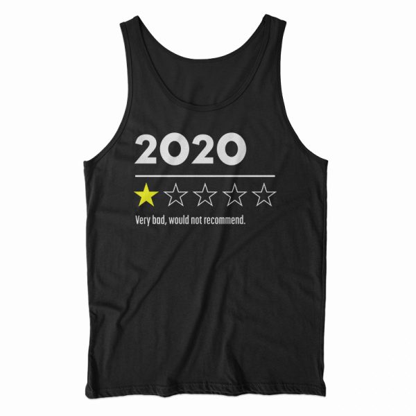 2020 Very Bad Would Not Recommend Tank Top