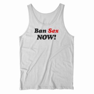 Ban Sex Now Black Tank Top