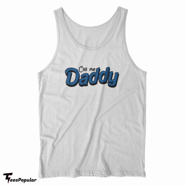 Call Me Daddy Tank Top