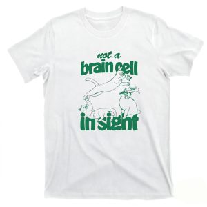 Cat Not A Brain Cell In Sight Shirt