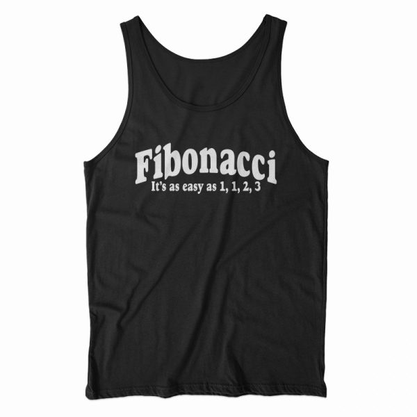 Fibonacci It’s As Easy As 1, 1, 2, 3 Tank Top