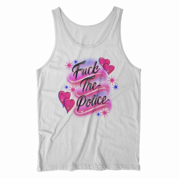 Fuck the Police Tank Top